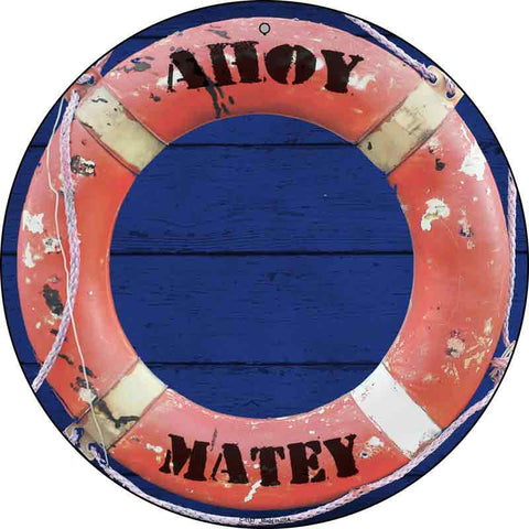Ahoy Matey Circular Metal Sign